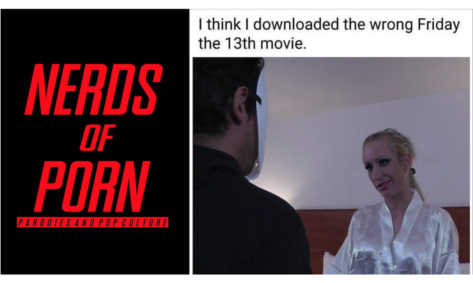 Slash, Bang, and a Freebie: Nerds of Porn Unleashes ‘Friday the 13th’ Parody for One Day Only