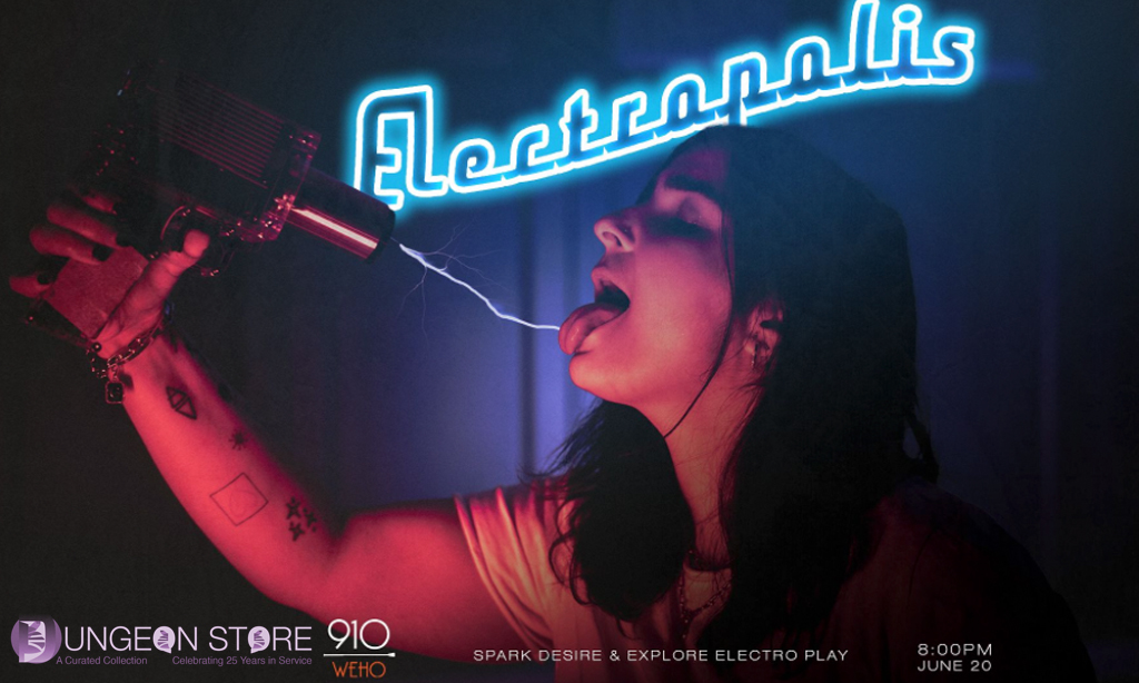 Sparks Flew in West Hollywood as The Dungeon Store Powered Up “Electropolis”