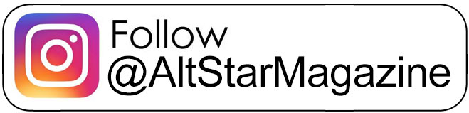 Follow AltStar Magazine on Instagram