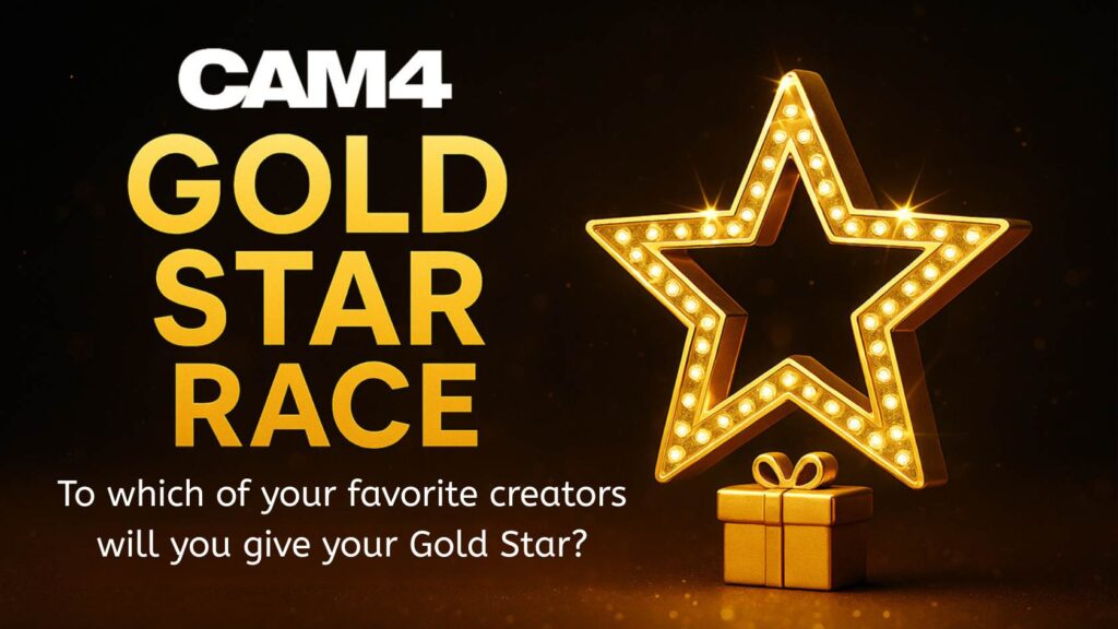 Your Vote, Their Victory: Inside CAM4’s Intense Gold Star Race