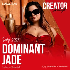 ‘I Don’t Cater. I Command’: Dominant Jade Takes the Throne as LoyalFans’ July Featured Creator