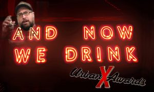 Pour One Out: Matt Slayer’s ‘And Now We Drink’ Podcast Nabs Third Consecutive Urban X Awards Nomination